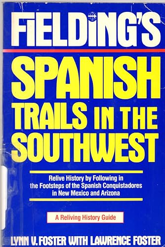 Stock image for Fielding's Spanish Trails in the Southwest for sale by ThriftBooks-Atlanta