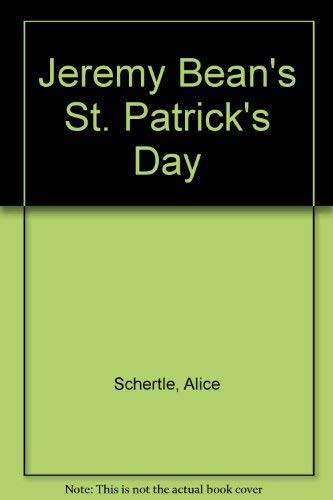 Jeremy Bean's St. Patrick's Day (9780688048143) by Schertle, Alice