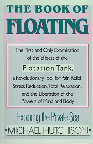 The Book of Floating: Exploring the Private Sea