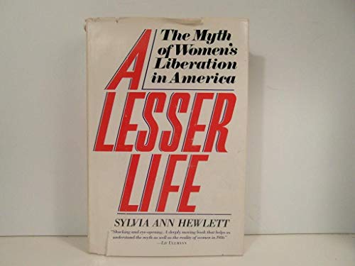 Imagen de archivo de A Lesser Life : The Myth of Women's Liberation in America a la venta por Better World Books