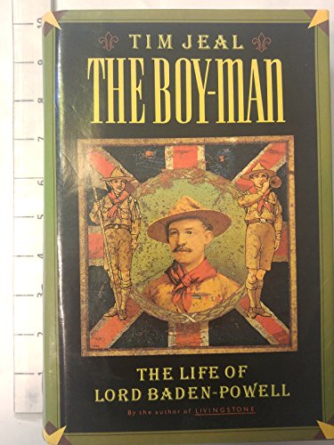 Stock image for The Boy-Man: The Life of Lord Baden-Powell for sale by ThriftBooks-Dallas