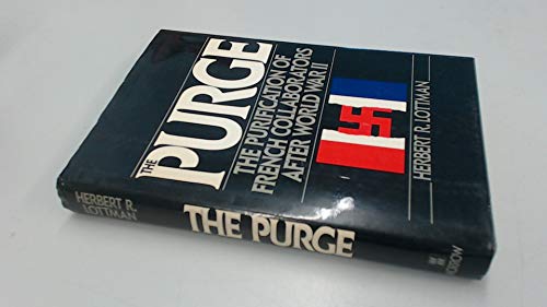 The Purge: The Purification of the French Collaborators After World War II