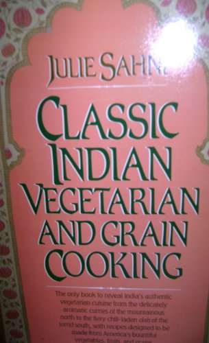 Beispielbild fr Classic Indian Vegetarian and Grain Cooking zum Verkauf von Goodwill