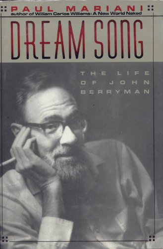 Beispielbild fr Dream Song : The Life of John Berryman zum Verkauf von Better World Books