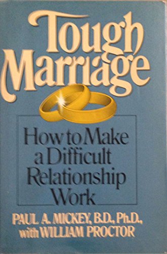 Beispielbild fr Tough Marriage: How to Make a Difficult Relationship Work zum Verkauf von Wonder Book