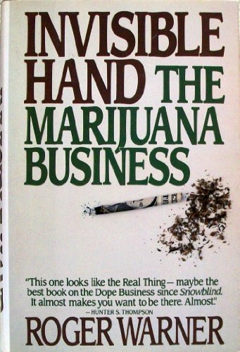 Stock image for Invisible Hand : The Marijuana Business for sale by Better World Books