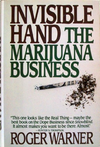 Invisible Hand: The Marijuana Business (9780688050955) by Warner, Roger