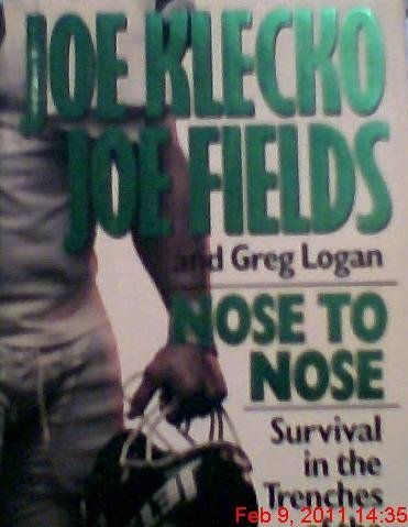 Imagen de archivo de Nose to Nose : Survival in the Trenches of the NFL a la venta por Thomas F. Pesce'