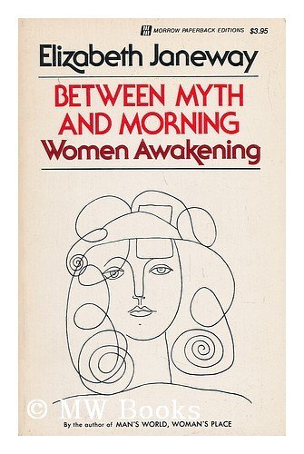 Beispielbild fr Between Myth and Morning Women Awakening zum Verkauf von Wonder Book