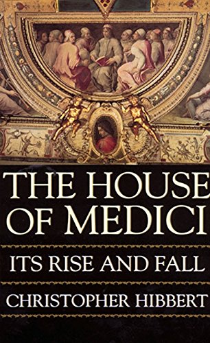 Beispielbild für The House of Medici: Its Rise and Fall zum Verkauf von Ergodebooks