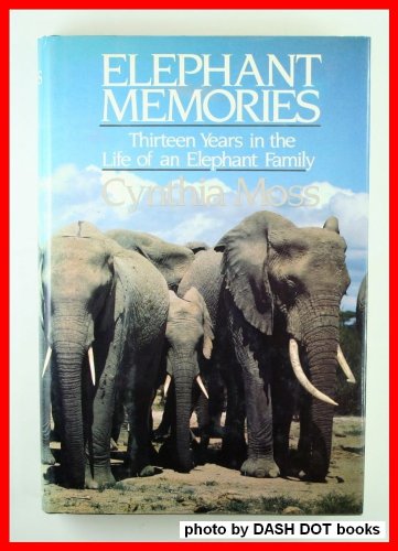 Stock image for Elephant Memories: Thirteen Years in the Life of an Elephant Family for sale by Orion Tech