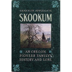 Imagen de archivo de Skookum: An Oregon Pioneer Family's History and Lore a la venta por Vashon Island Books