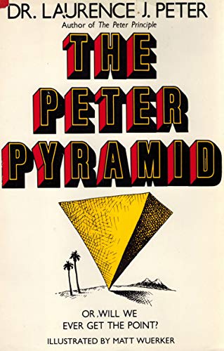 Stock image for The Peter Pyramid: Or, Will We Ever Get the Point? for sale by SecondSale