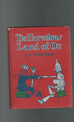 9780688054397: The Marvelous Land of Oz: Being an Account of the Further Adventures of the Scarecrow and Tin Woodman