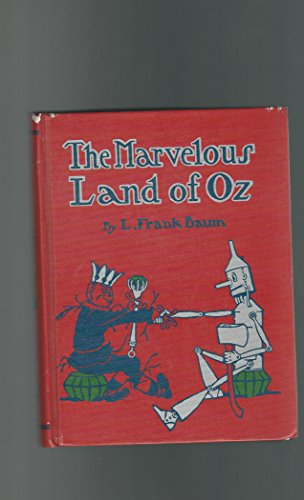 Stock image for The Marvelous Land of Oz: Being an Account of the Further Adventures of the Scarecrow and Tin Woodman for sale by Bristlecone Books  RMABA