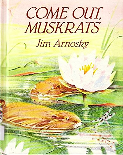 Imagen de archivo de Come Out, Muskrats a la venta por Books of the Smoky Mountains