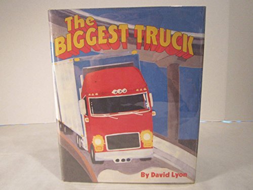 The Biggest Truck (9780688055134) by Lyon, David