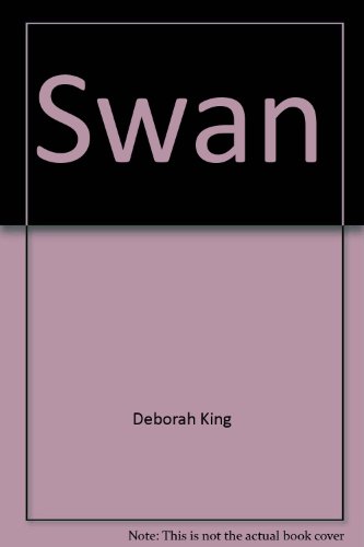 Swan (9780688055356) by King, Deborah