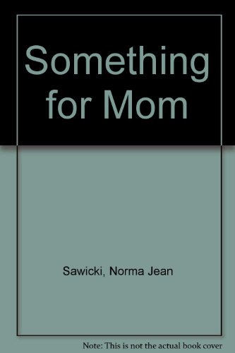 9780688055905: Something for Mom