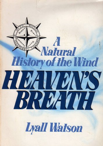 9780688056230: Heaven's Breath: A Natural History of the Wind