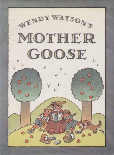 Beispielbild fr Wendy Watson's Mother Goose zum Verkauf von Wonder Book