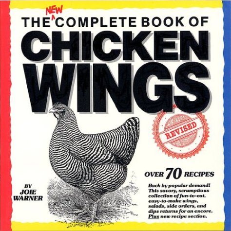Imagen de archivo de The New Complete Book of Chicken Wings a la venta por BooksRun