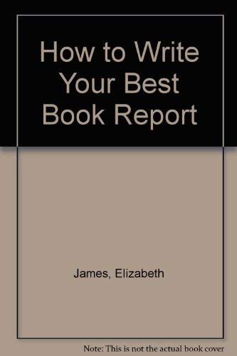 Stock image for How to Write Your Best Book Report for sale by 2Vbooks