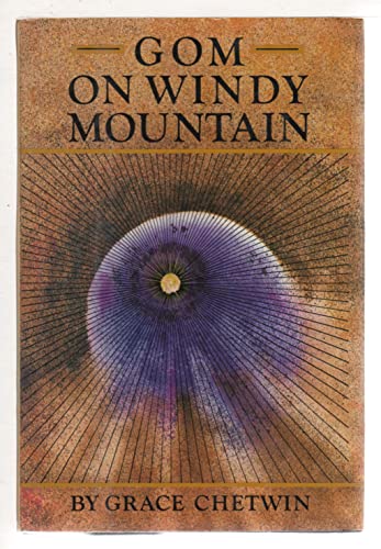 9780688057671: Gom on Windy Mountain: From Tales of Gom in the Legends of Ulm, Book I