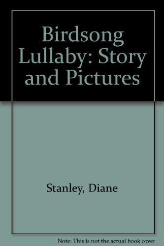 9780688058043: Birdsong Lullaby: Story and Pictures