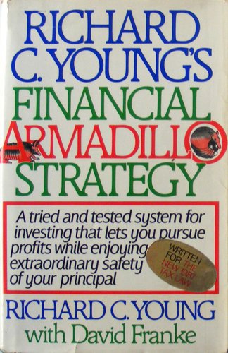 Stock image for Richard C. Young's Financial Armadillo Strategy for sale by Better World Books: West