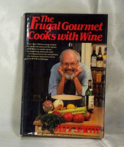 Beispielbild fr The Frugal Gourmet Cooks with Wine zum Verkauf von SecondSale