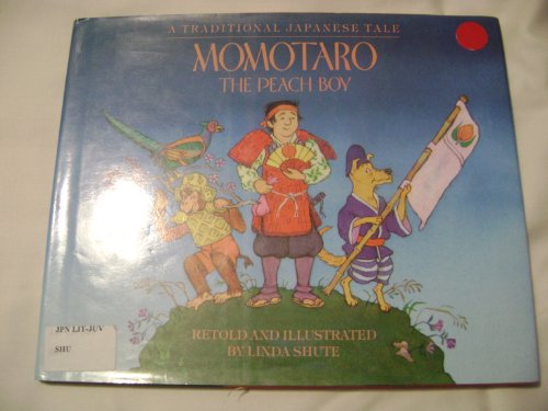 9780688058647: Momotaro, the Peach Boy: A Traditional Japanese Tale [Gebundene Ausgabe] by