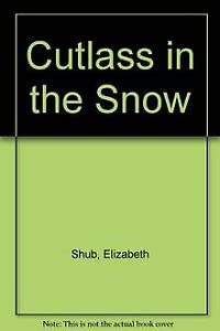 Stock image for Cutlass in the Snow for sale by Attic Treasures Book Shop