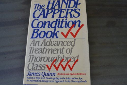 Stock image for The Handicapper's Condition Book: An Advanced Treatment of Thoroughbred Class for sale by ThriftBooks-Atlanta
