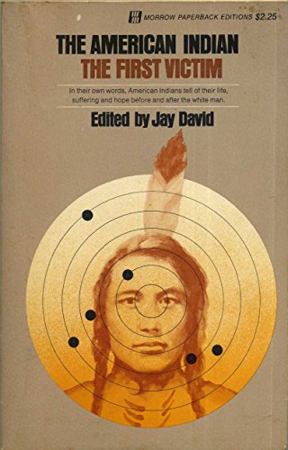 9780688060305: THE AMERICAN INDIAN THE FIRST VICTIM