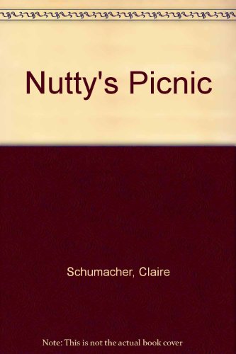 Nutty's Picnic (9780688061340) by Schumacher, Claire