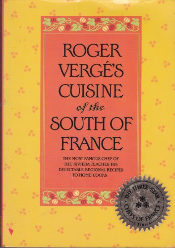 Stock image for Roger Verge's Cuisine of the South of France for sale by ThriftBooks-Atlanta