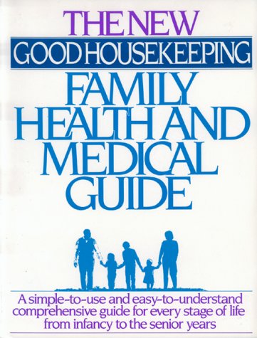 Stock image for The New Good Housekeeping Family Health and Medical Guide for sale by ThriftBooks-Dallas