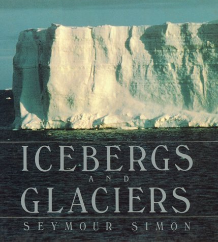 Stock image for Icebergs and Glaciers for sale by Bearly Read Books