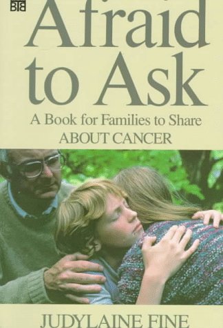 Stock image for Afraid to Ask: A Book for Families to Share About Cancer for sale by Wonder Book