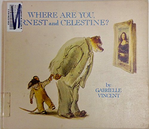 Stock image for Where Are You, Ernest and Celestine? for sale by Better World Books