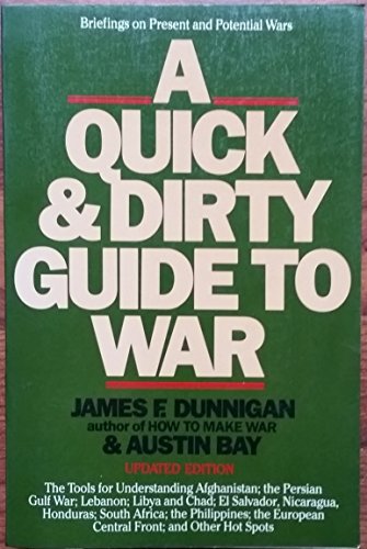 Stock image for A Quick and Dirty Guide to War: Briefings on Present and Potential Wars for sale by ThriftBooks-Atlanta