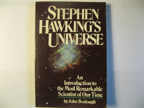 Stephen Hawking's Universe; An Introduction to the Most Remarkable Scientist of Our Time