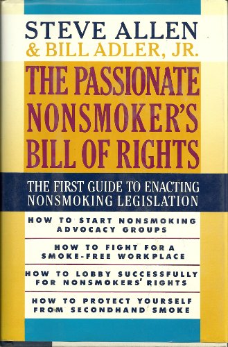 Imagen de archivo de Passionate Nonsmoker's Bill of Rights: The First Guide to Enacting Nonsmoking Legislation a la venta por Wonder Book