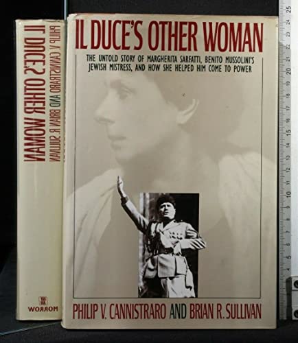 Beispielbild fr Il Duce's Other Woman: The Untold Story of Margherita Sarfatti, Benito Mussolini's Jewish Mistress, and How She Helped Him Come to Power zum Verkauf von Argosy Book Store, ABAA, ILAB