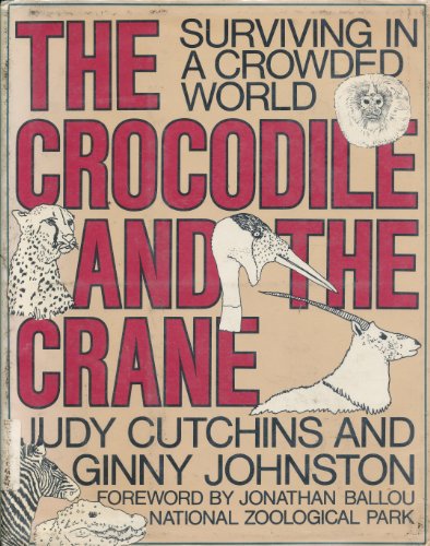 9780688063047: The Crocodile and the Crane: Surviving in a Crowded World