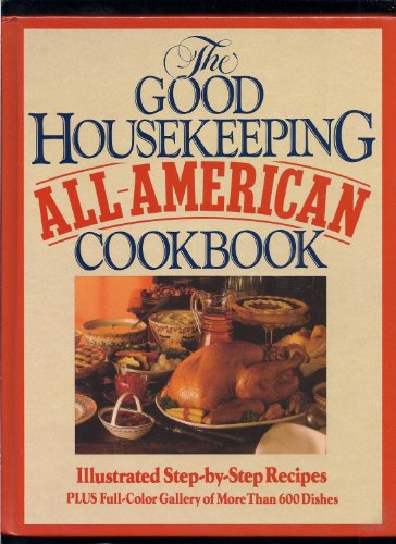 Beispielbild fr The Good Housekeeping All-American Cookbook zum Verkauf von Ground Zero Books, Ltd.