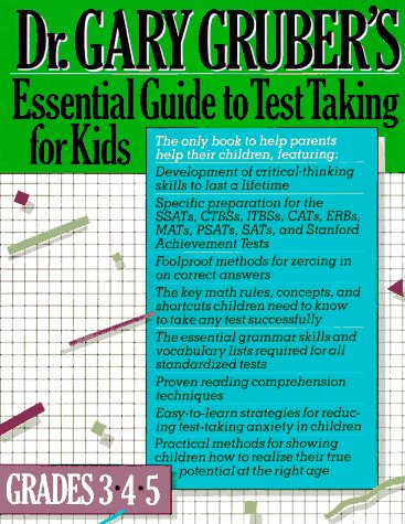 Stock image for Dr. Gary Gruber's Essential Guide to Test Taking for Kids, Grades 3, 4, & 5 for sale by Once Upon A Time Books