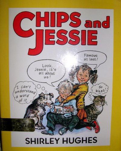 Chips and Jessie (9780688064020) by Hughes, Shirley