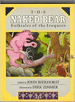 Beispielbild fr The Naked Bear : Folktales of the Iroquois zum Verkauf von Better World Books